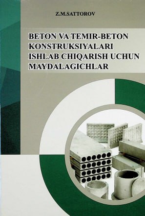 Beton va temir-beton konstruksiyalarini ishlab chiqarish uchun maydalagichlar