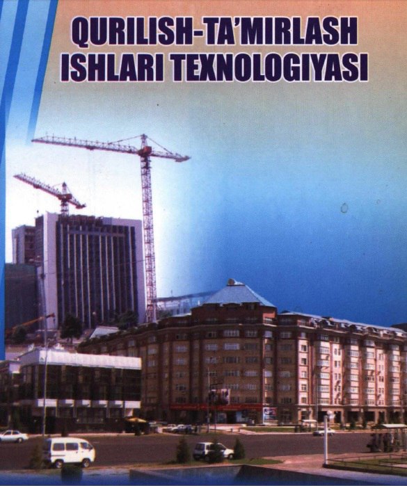 Qurilish-ta'mirlash ishlari texnologiyasi