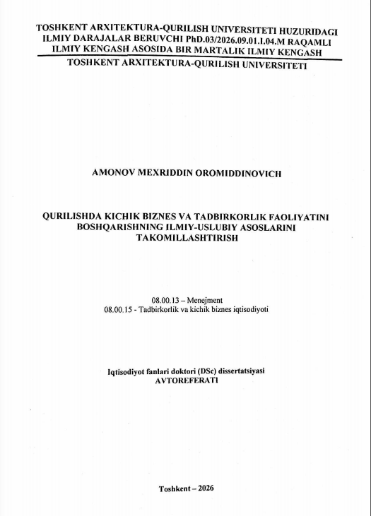Qurilishda kichik biznes va tadbirkorlikfaoliyatini boshqarishning ilmiy-uslubiy asoslarini takomillashtirish