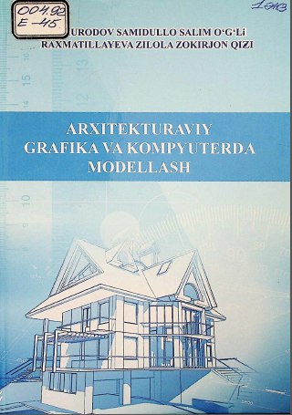 Arxitekturaviy grafika va kompyuterda modellash