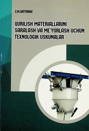 Qurilish materiallarini saralash va me'yorlash uchun texnologik uskunalar