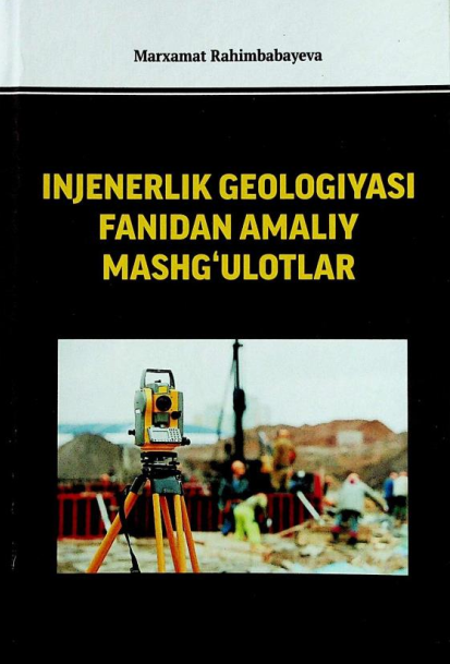 “Injenerlik geologiyasi” fanidan amaliy mashg‘ulotlar
