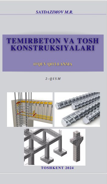 Temirbeton va tosh konstruksiyalari. 2-qism