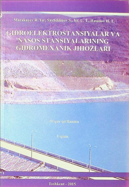 Gidroelektrostansiyalar va nasos stansiyalarining gidromexanik jihozlari. 1-qism