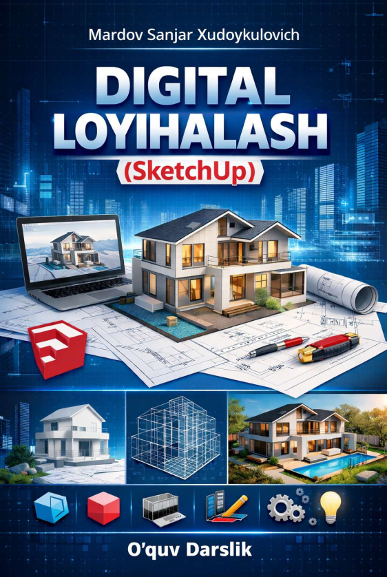 Digital loyihalash (Sketch UP)