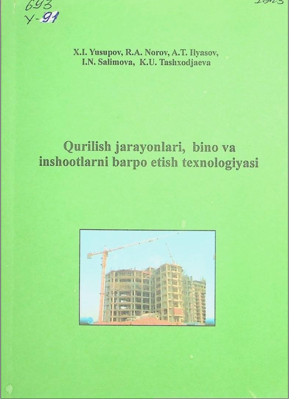Qurilish jarayonlari, bino va inshootlarni barpo etish texnologiyasi