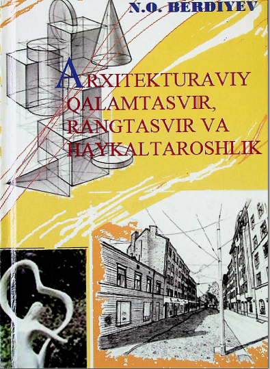 Arxitekturaviy qalamtasvir, rangtasvir va haykaltaroshlik