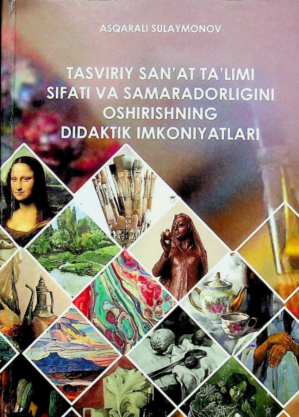 Tasviriy san'at ta'limi sifati va samaradorligini oshirishning didaktik imkoniyatlari