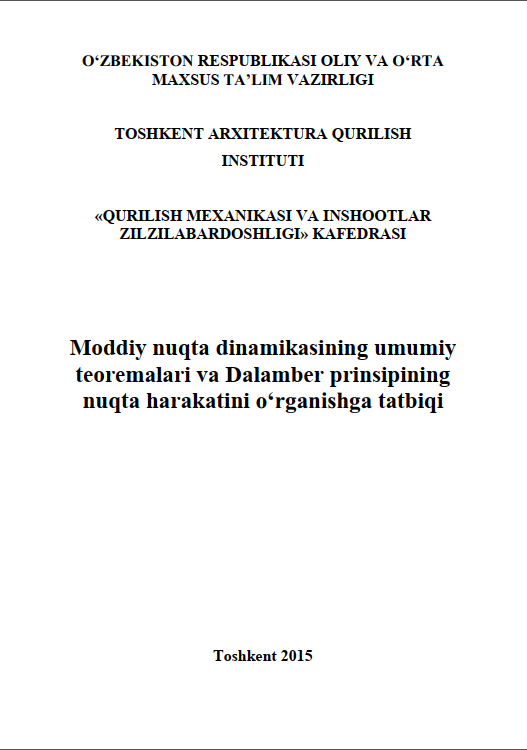 Moddiy nuqta dinamikasining umumiy teoremalari va Dalamber prinsipining nuqta harakatini o‘rganishga tatbiqi