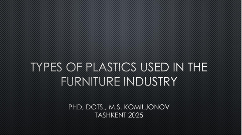 Mebel sanoatida ishlatiladigan plastmassa turlari