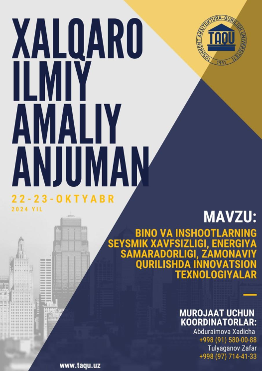 Bino va inshootlarning seysmik xavfsizligi, energiya samaradorligi, zamonaviy qurilishda innovatsion texnologiyalar