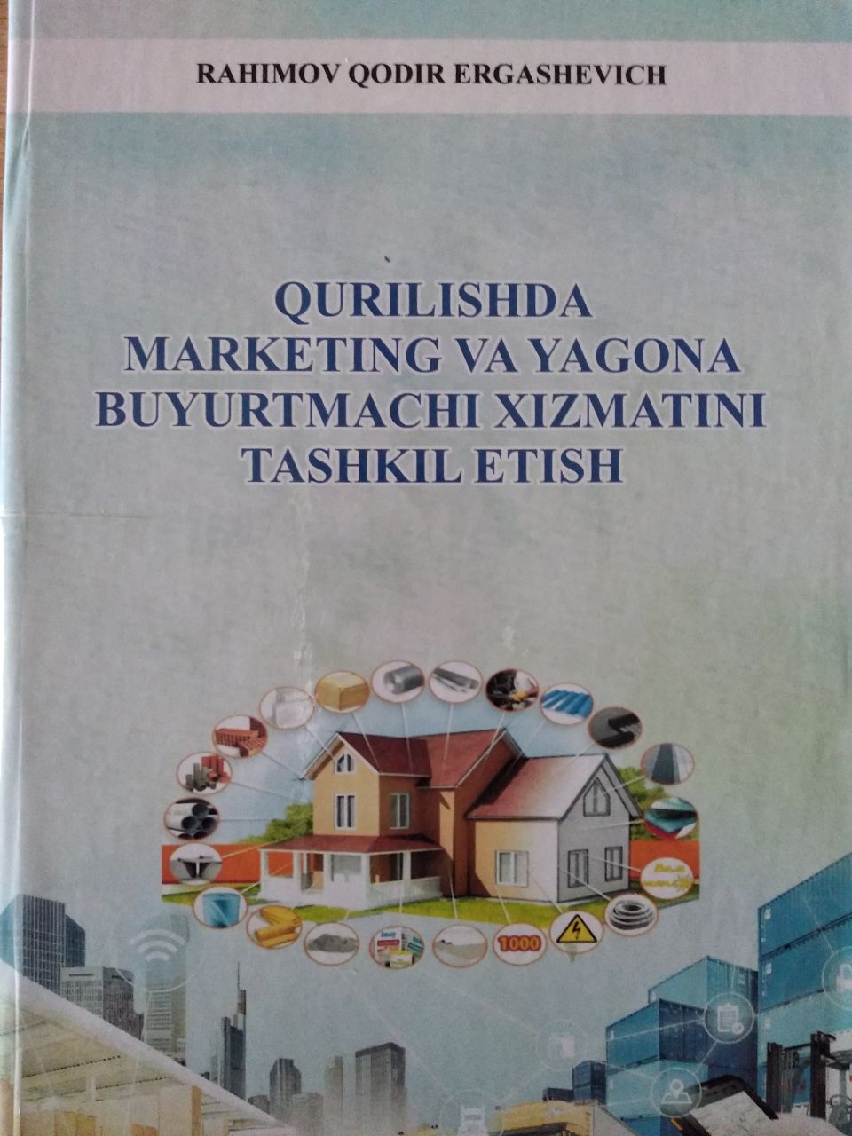 Qurilishda marketing va yagona buyurtmachi xizmatini tashkil etish