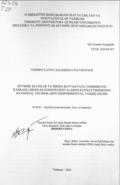Seysmik kuchlar ta'sirida ko'p qavatli temirbeton karkasli binolar konstruksiyalarini kuchaytirishning ratsional yechimlarini eksperimental tadqiq qilish