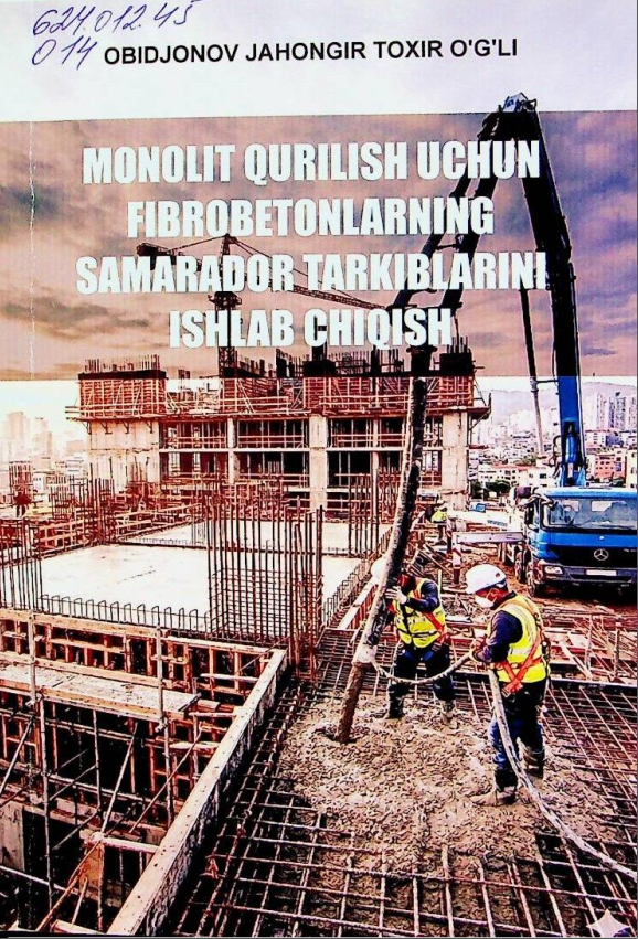 Monolit qurilish uchun fibrobetonlarning samarador tarkiblarini ishlab chiqish