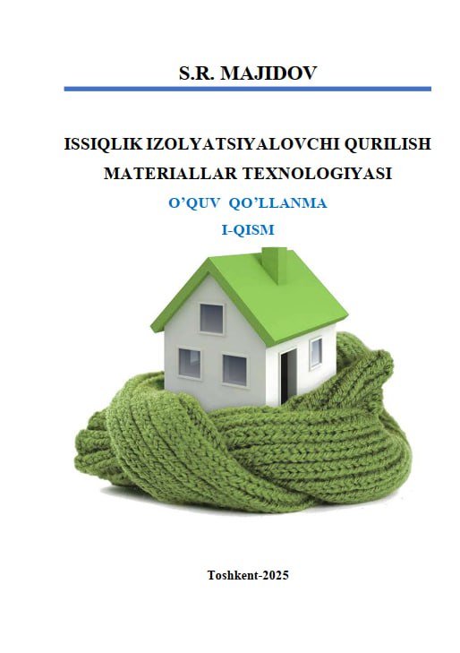 Issiqlik izolyatsiyalovchi qurilish materiallar texnologiyasi