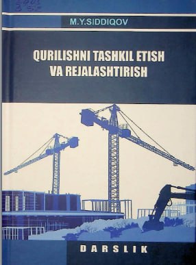 Qurilishni tashkil etish va rejalashtirish