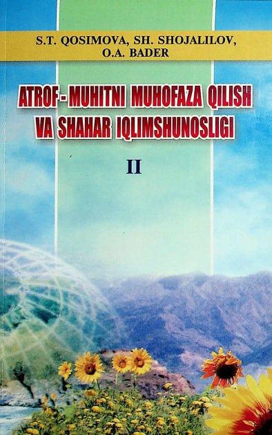 Atrof-muhitni muhofaza qilish va shahar iqlimshunosligi. 2-qism