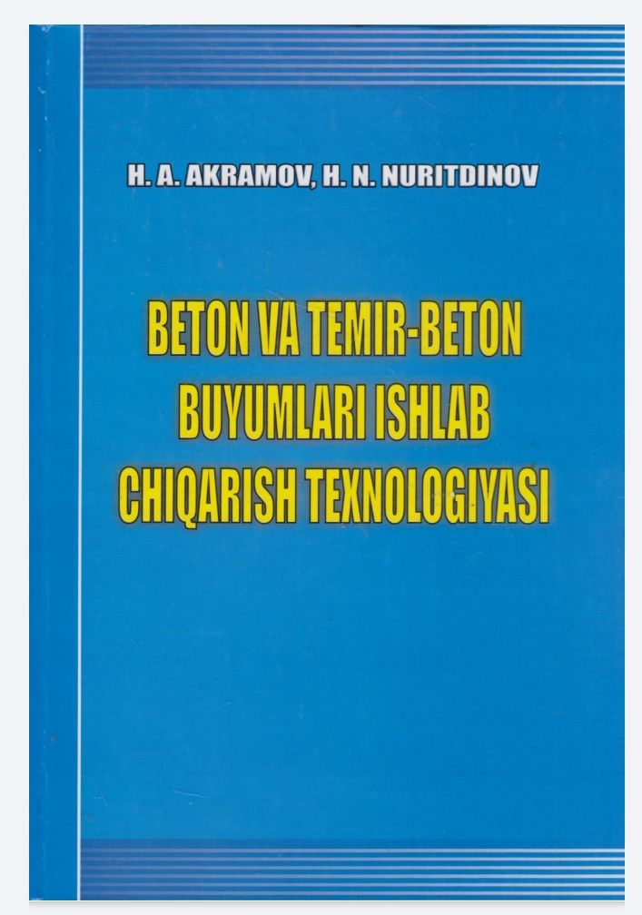 Beton va temir-beton buyumlari ishlab chiqarish texnologiyasi